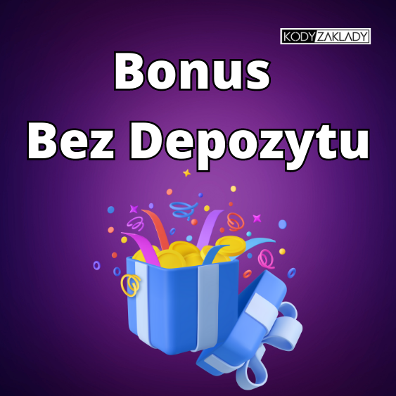 Bonus za rejestrację bez depozytu bonus bez depozytu